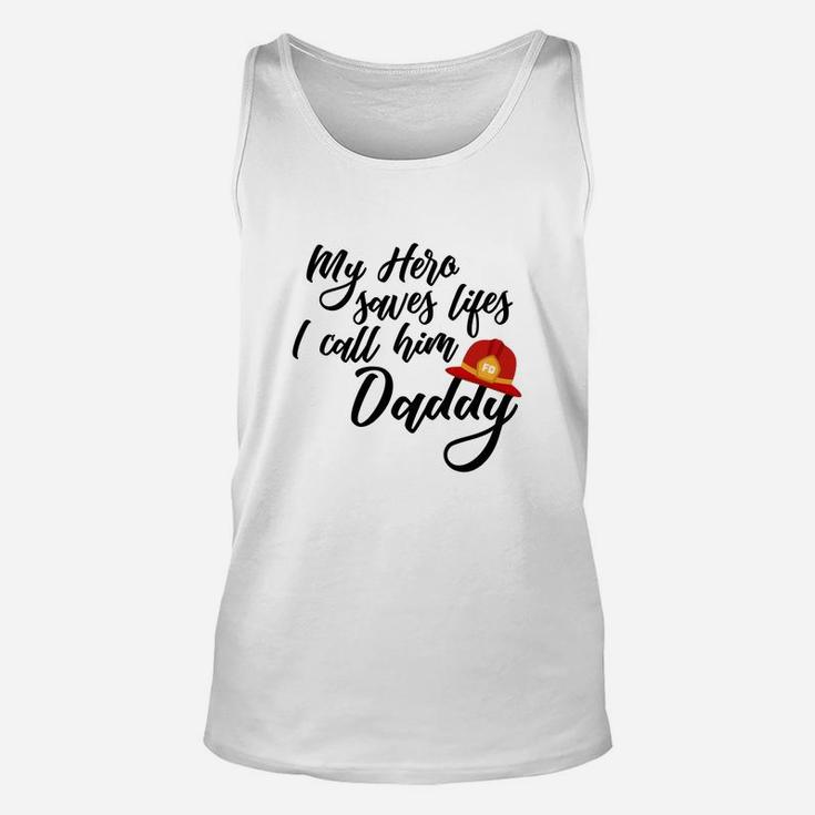 My Hero Saves Lives I Call Him Daddy Unisex Tank Top