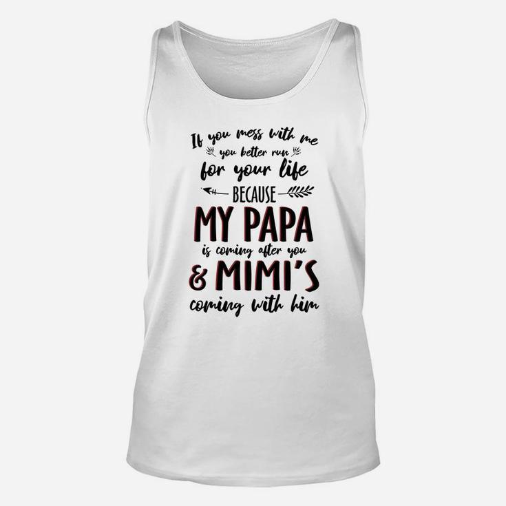 My Papa And Mimi Mess With Me Funny Pun Unisex Tank Top