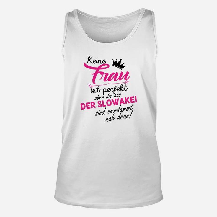 Neine Frau Ist Perfekt Der Slowakei- TankTop