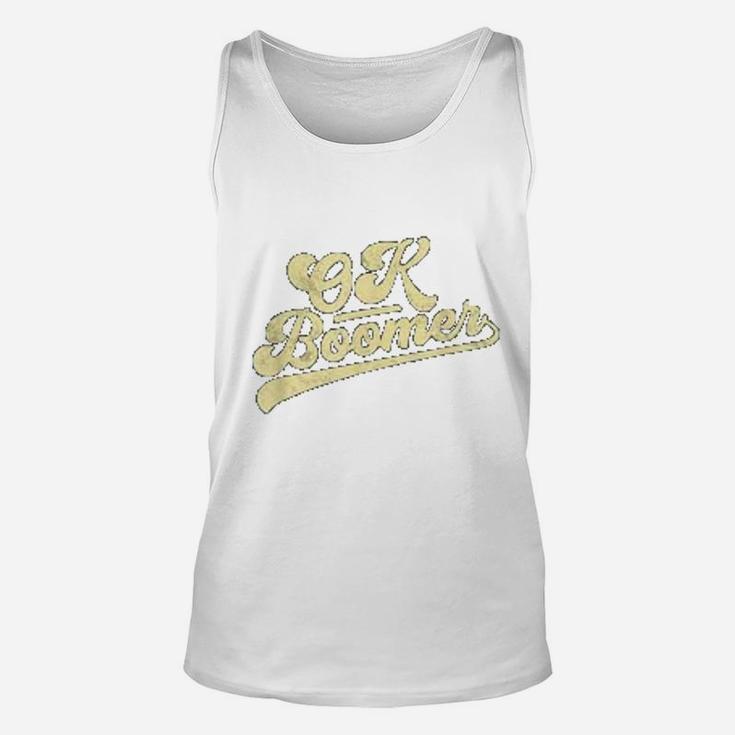 Ok Boomer Gift For Everyone Unisex Tank Top