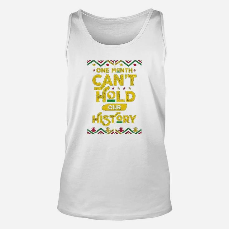One Month Cant Hold Our History African Black History Month Unisex Tank Top