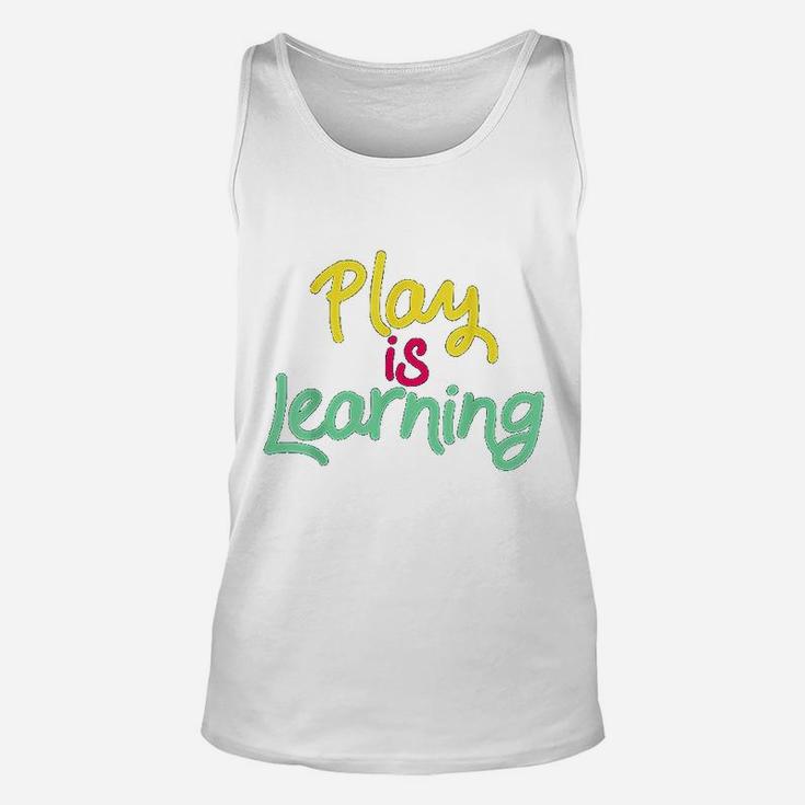 Play Is Learning Teachers Preschool Unisex Tank Top