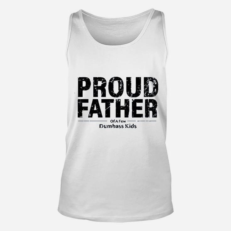 Proud Father Of A Few Great Funny Fathers Day Dad Gifts Humor Unisex Tank Top