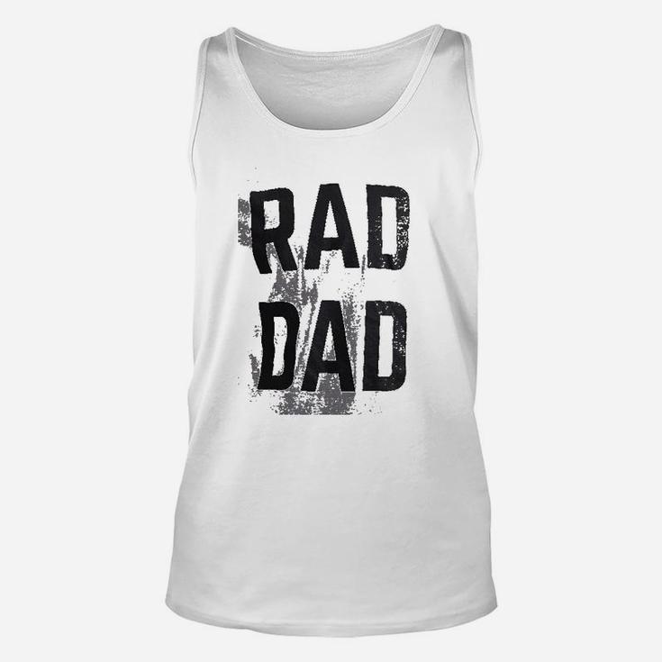 Rad Dad Funny Cool Dad Joke Humor Daddy Fathers Day Grandpa Fathers Unisex Tank Top