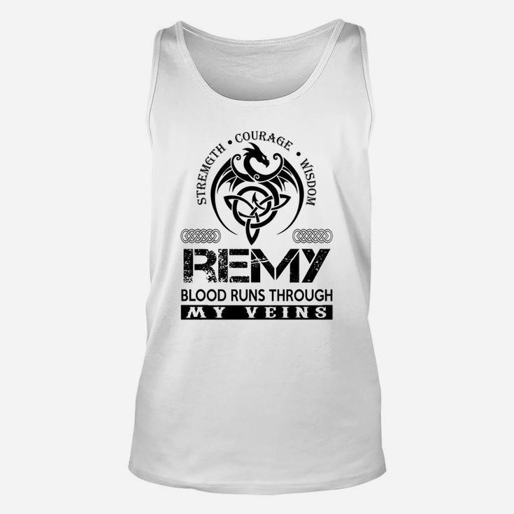 Remy Shirts - Remy Blood Runs Through My Veins Name Shirts Unisex Tank Top