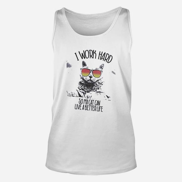 Retreez Funny I Work Hard So My Cat Can Live A Better Live Unisex Tank Top