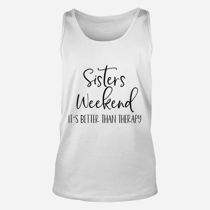 Sisters Weekend Its Better Than Therapy 2021 Girls Unisex Tank Top