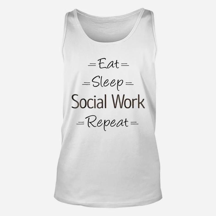 Social Worker Gift Eat Sleep Social Work Repeat Unisex Tank Top