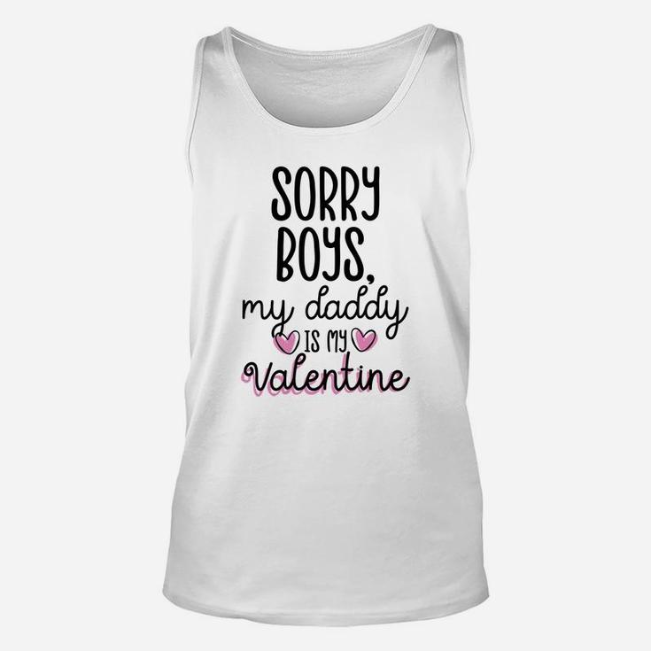 Sorry Boys Daddy Is My Valentine Shirt Daddys Girl Unisex Tank Top