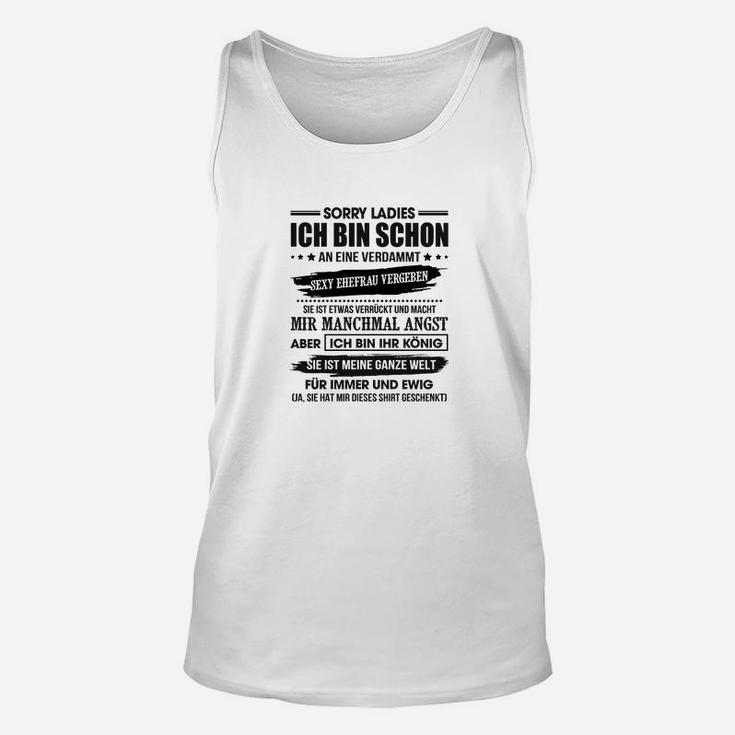 Sorry Damen Ich Bin Bin Schon TankTop