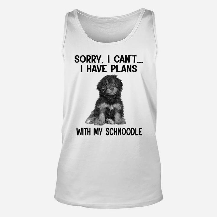 Sorry I Cant I Have Plans With My Schnoodle Unisex Tank Top