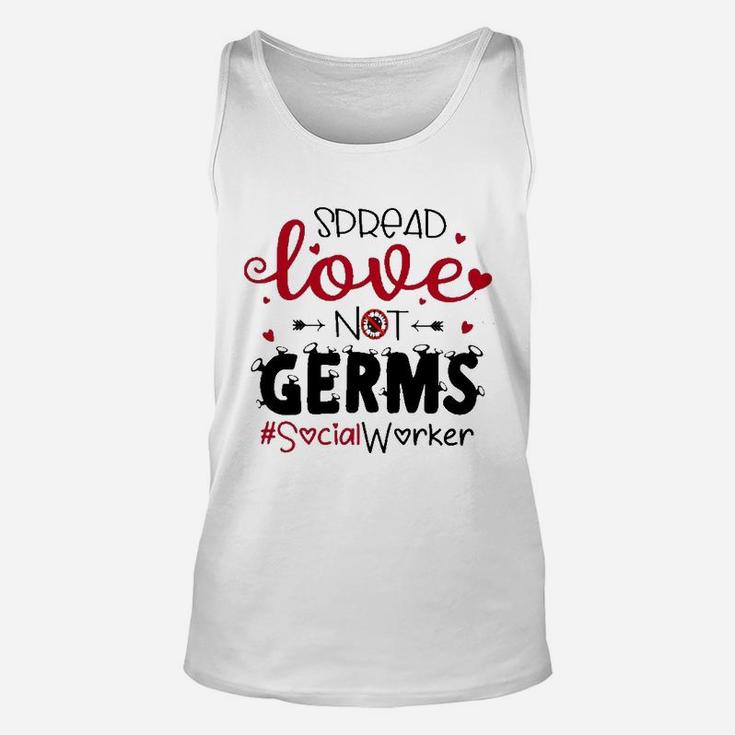 Spread Love Not Germs Social Worker Valentine Unisex Tank Top