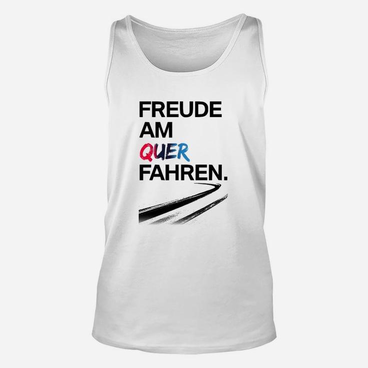 Streng Limitier Freude Am Quer Fahren TankTop