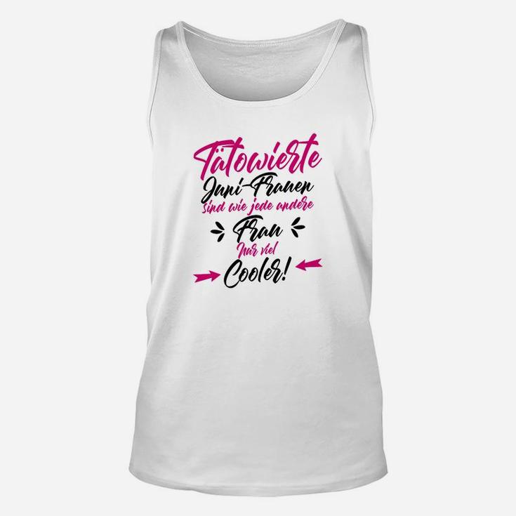 Tatowiertes Juni Frauenkühler- TankTop