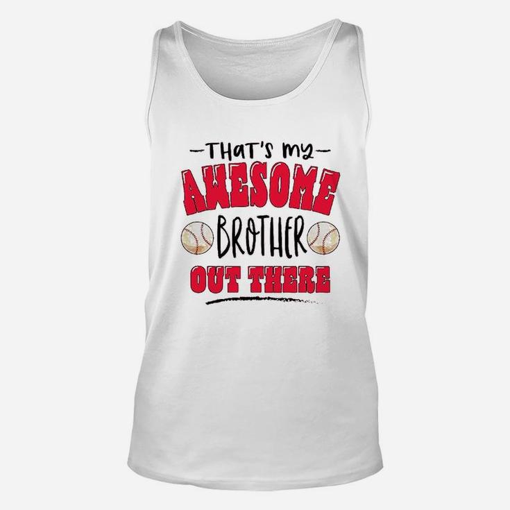 Thats My Awesome Brother Out There With Baseballs Unisex Tank Top