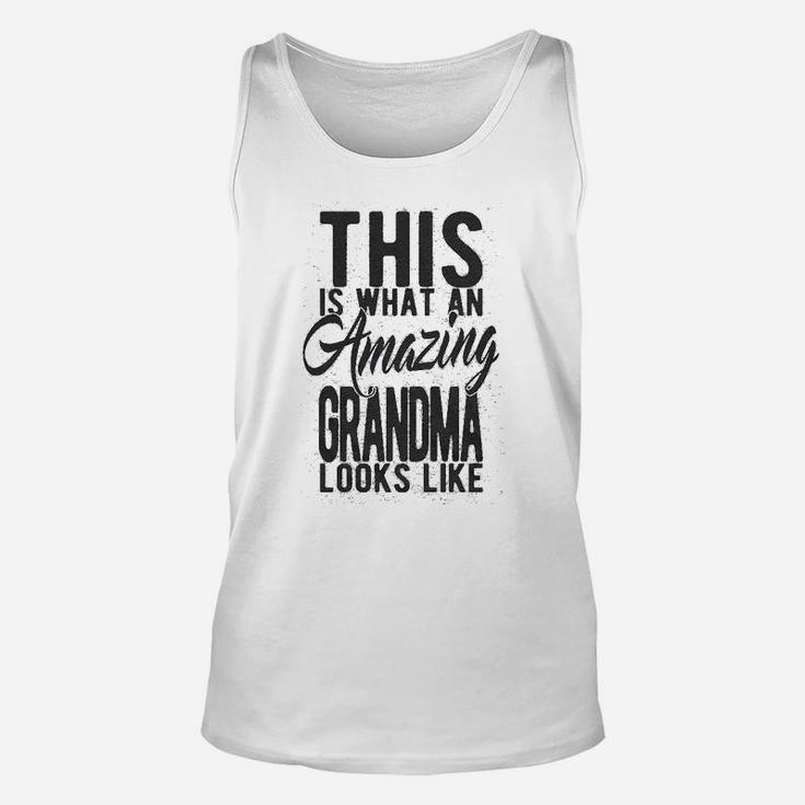 This Is What An Amazing Grandma Looks Like Unisex Tank Top