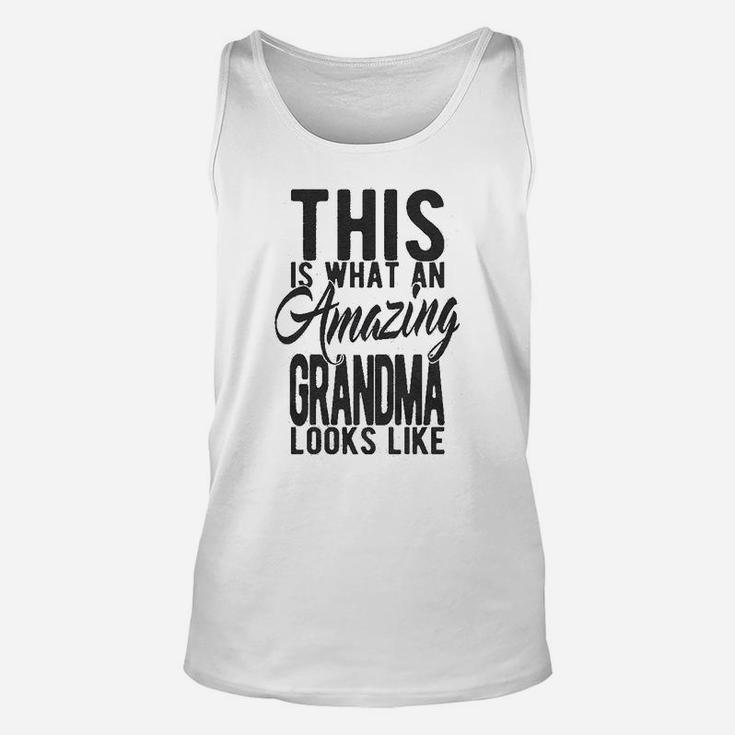 This Is What An Amazing Grandma Looks Like Unisex Tank Top