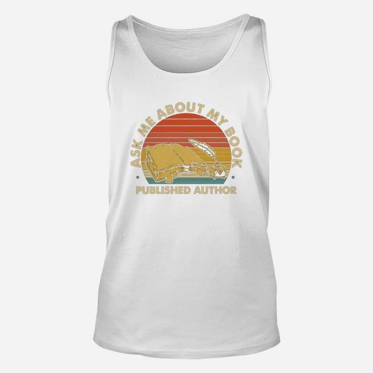 Tu Vintage Ask Me About My Book Published Author Writer Unisex Tank Top