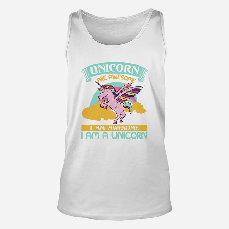 Unicorn Are Awesome I Am Awesome I Am A Unicorn Unisex Tank Top