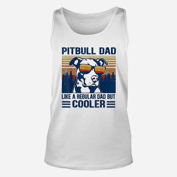 Vintage Pitbull Dad Like A Regular Dad But Cooler Funny Gift Unisex Tank Top