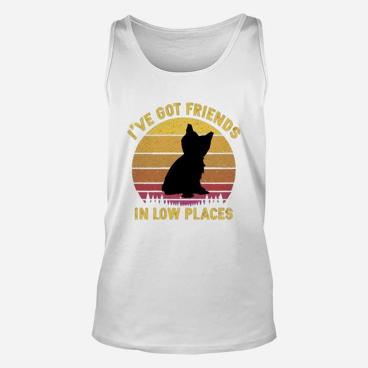Vintage Yorkshire Terrier I Have Got Friends In Low Places Dog Lovers Unisex Tank Top