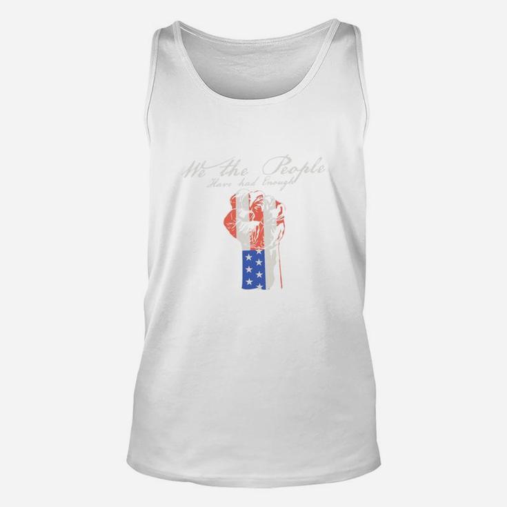 We The People Have Had Enough Unisex Tank Top