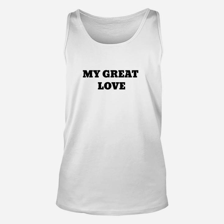 Weißes Unisex TankTop My Great Love für Paare, Romantische Botschaft