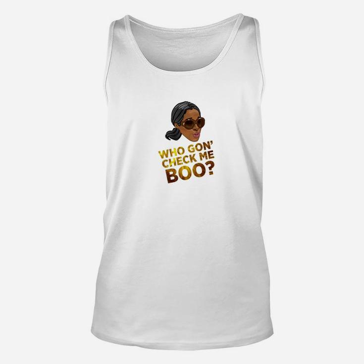 Who Gon Gonna Check Me Boo Trending Funny Unisex Tank Top