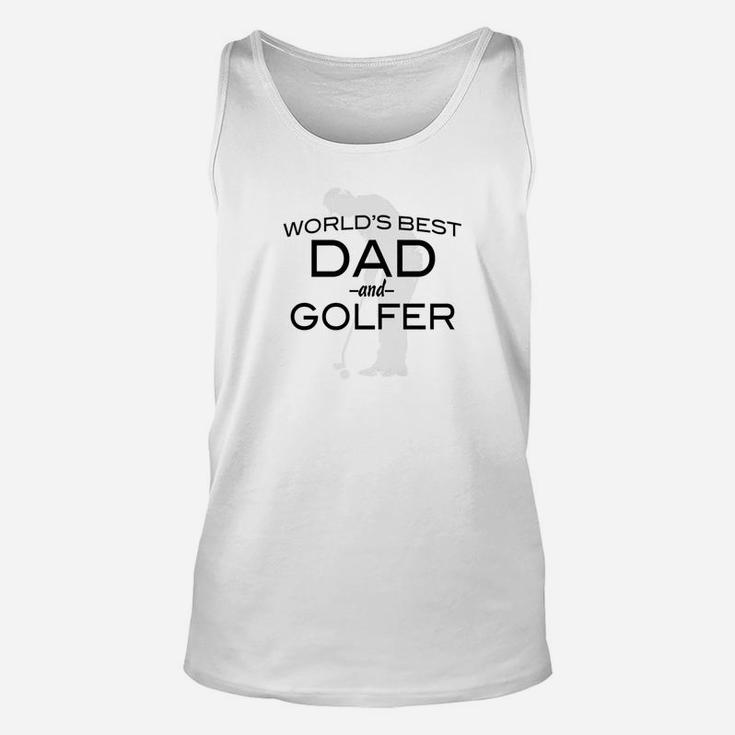Worlds Best Dad And Golfer Fathers Day Unisex Tank Top