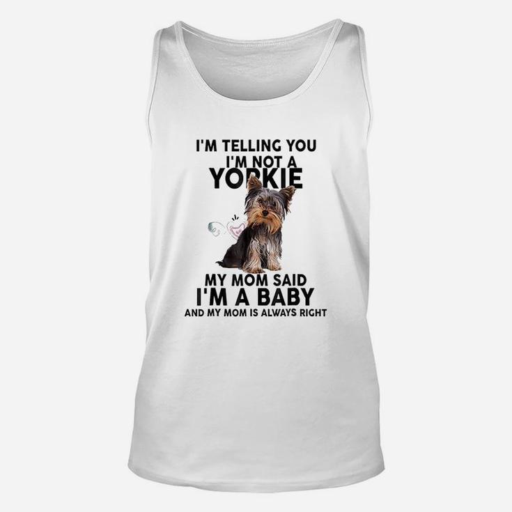 Yorkie I Am Telling You I Am Not A Yorkie Funny Dog Lovers Unisex Tank Top