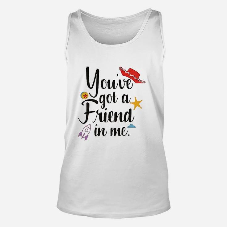 Youve Got A Friend In Me, best friend birthday gifts, unique friend gifts, gifts for best friend Unisex Tank Top