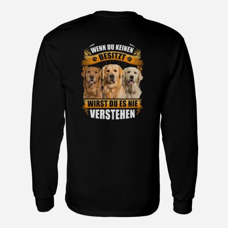 Golden Retriever Wenn Du Keinen Besitzt Langarmshirts