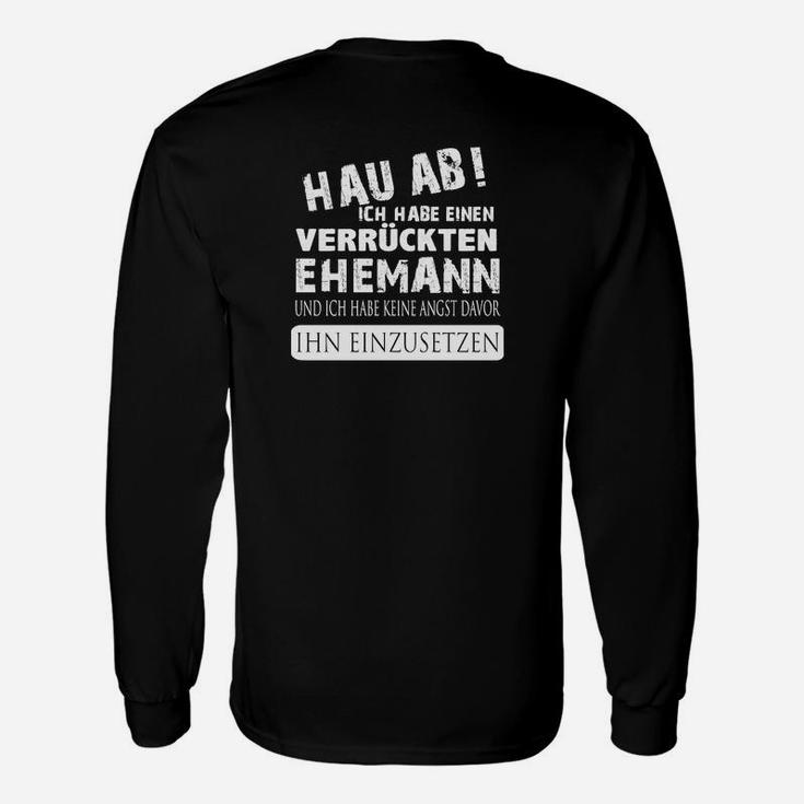 Hau Ab, Verrückter Ehemann Langarmshirts, Lustiges Design für Frauen