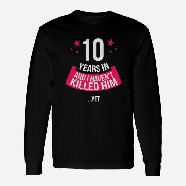 10th Wedding Anniversary Wife T-shirt 10 Years In Long Sleeve T-Shirt