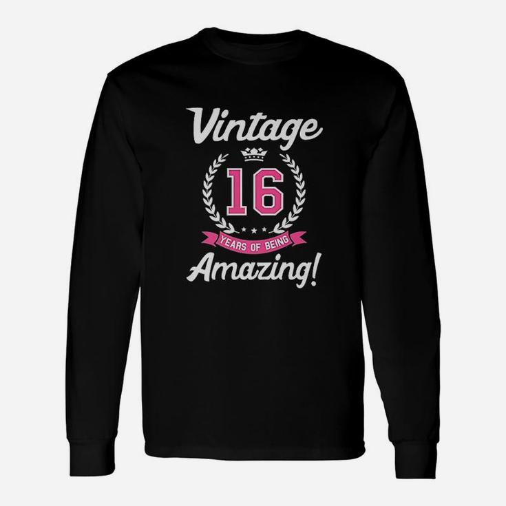 16th Birthday Vintage 16 Years Amazing Long Sleeve T-Shirt