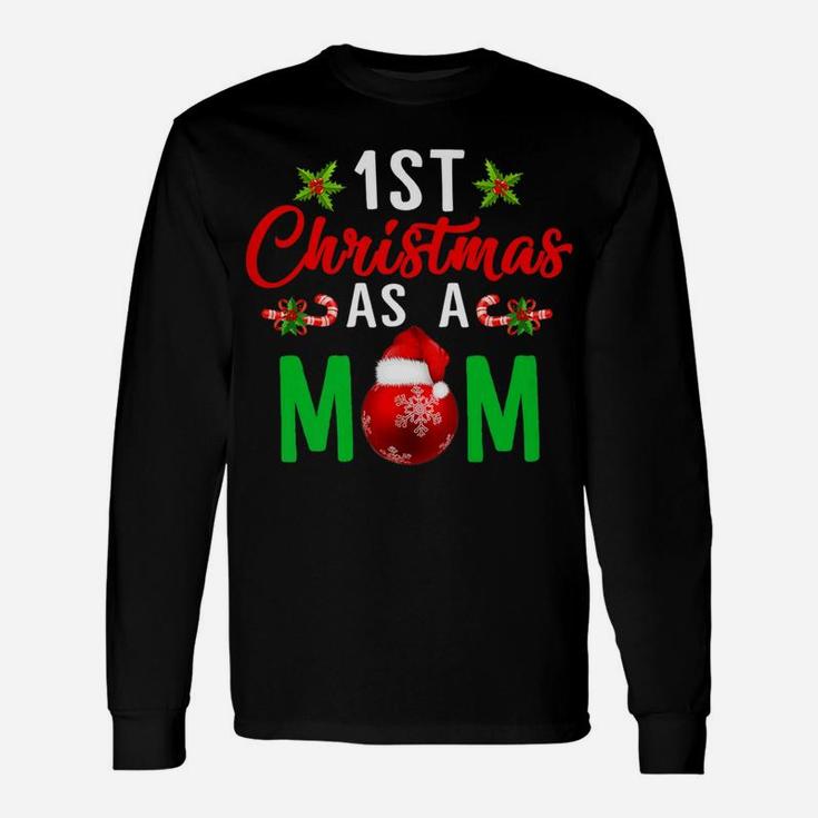 1st Christmas As A Mom Xmas For New Mommy Tee Long Sleeve T-Shirt