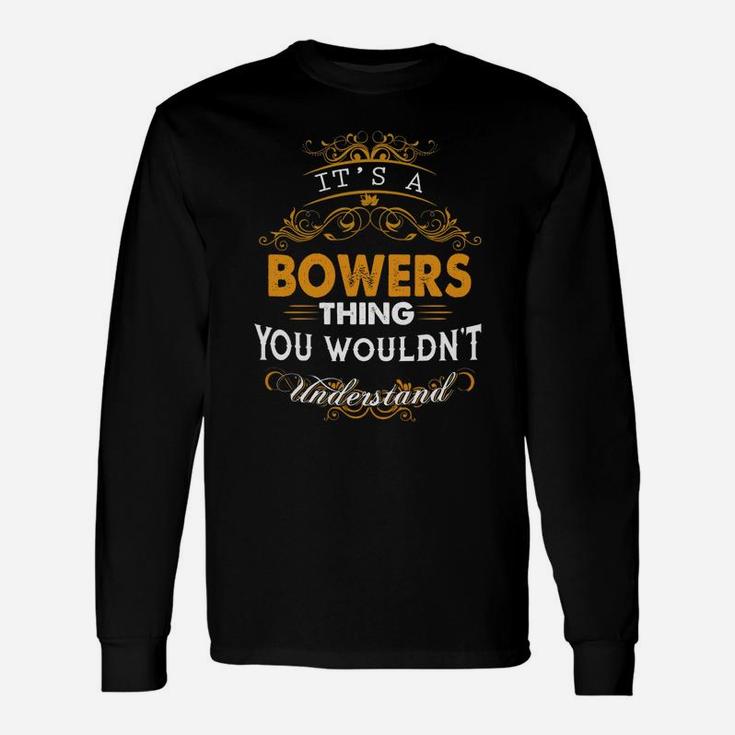 Its A Bowers Thing You Wouldnt Understand - Bowers T Shirt Bowers ...