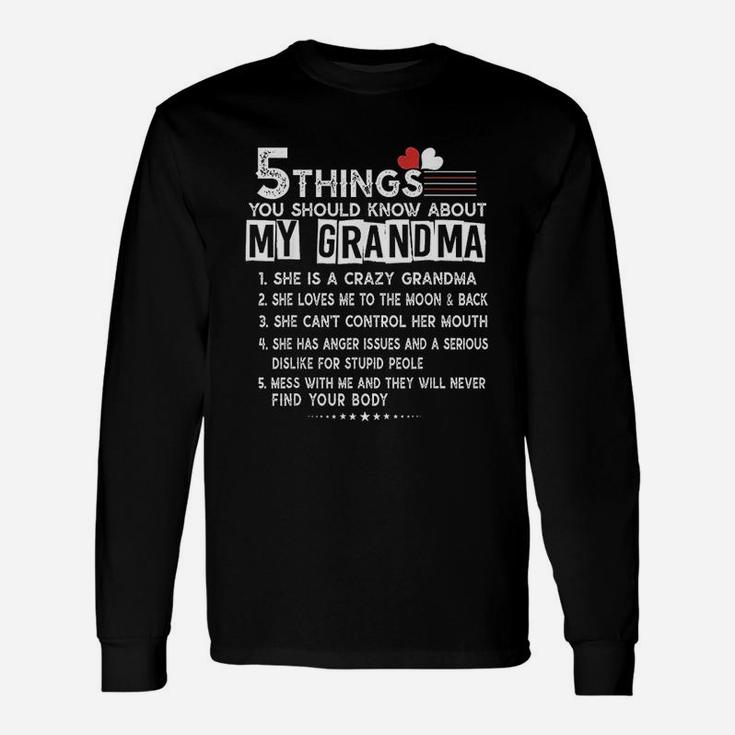 5 Things You Should Know About My Grandma Long Sleeve T-Shirt