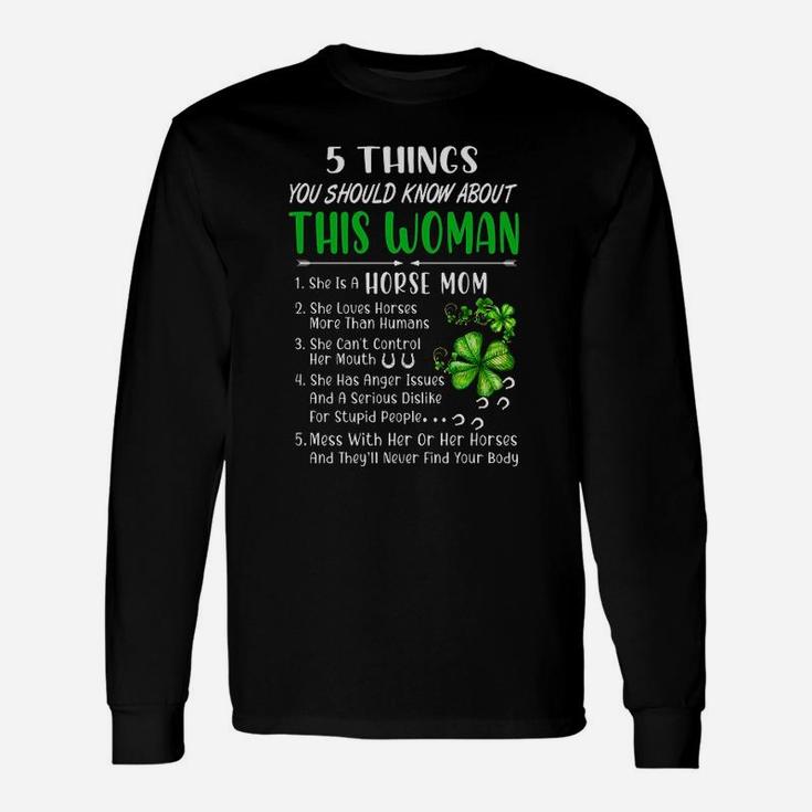 5 Things You Should Know About This Woman St Patricks Day Long Sleeve T-Shirt
