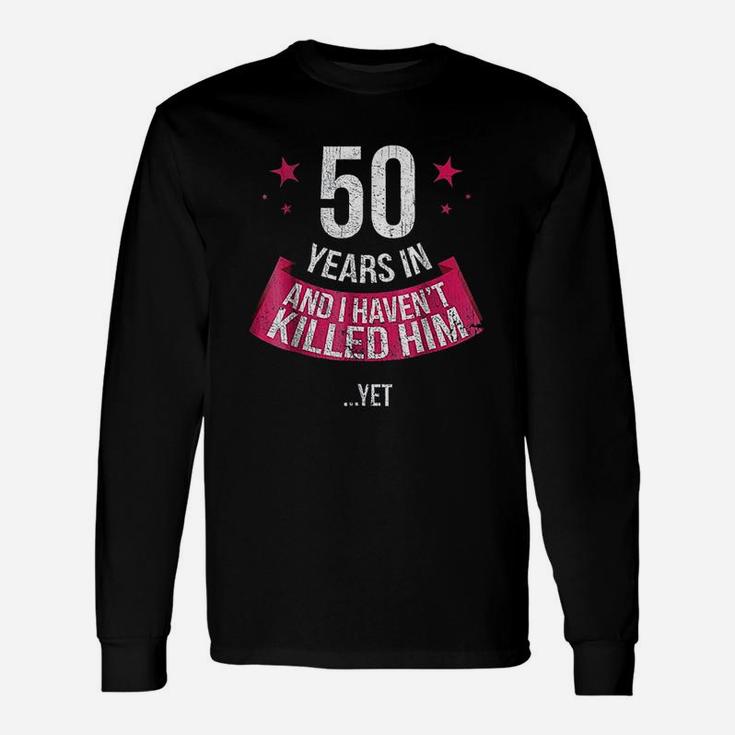 50th Wedding Anniversary Wife 50 Years Married Long Sleeve T-Shirt