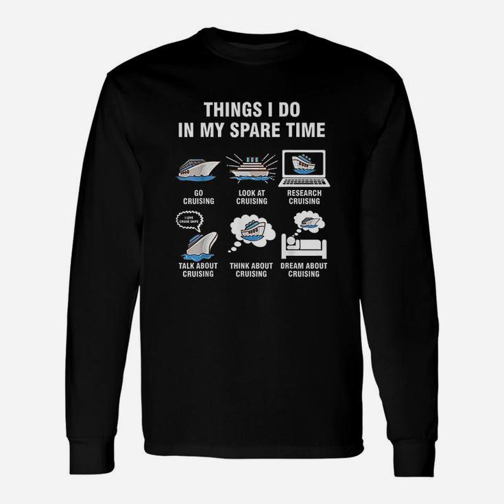 6 Things I Do In My Spare Time Cruising Lovers Long Sleeve T-Shirt