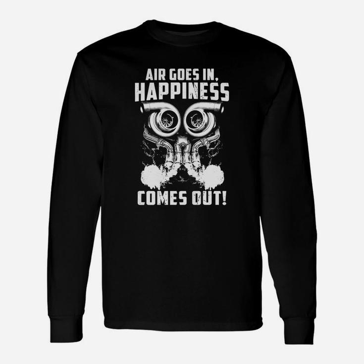 Air Goes In Happiness Comes Out Long Sleeve T-Shirt