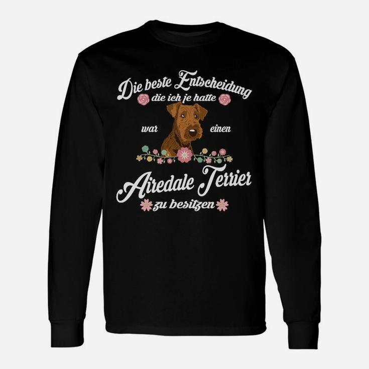 Airedale Terrier Beste Entscheidung Langarmshirts