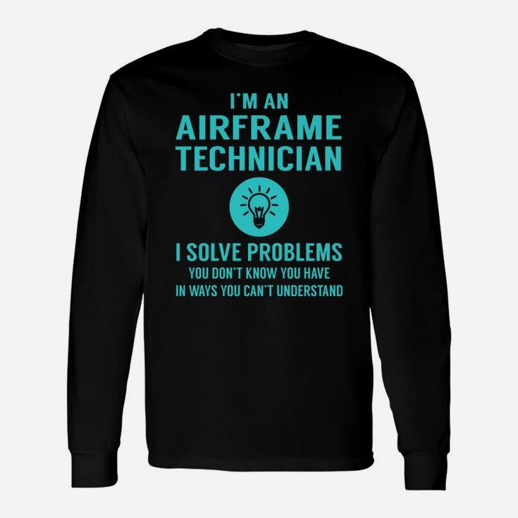 Airframe Technician I Solve Problem Job Title Shirts Long Sleeve T-Shirt