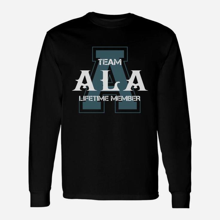 Ala Shirts Team Ala Lifetime Member Name Shirts Long Sleeve T-Shirt
