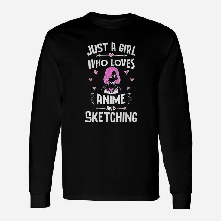 Anime And Sketching Just A Girl Who Loves Anime Long Sleeve T-Shirt