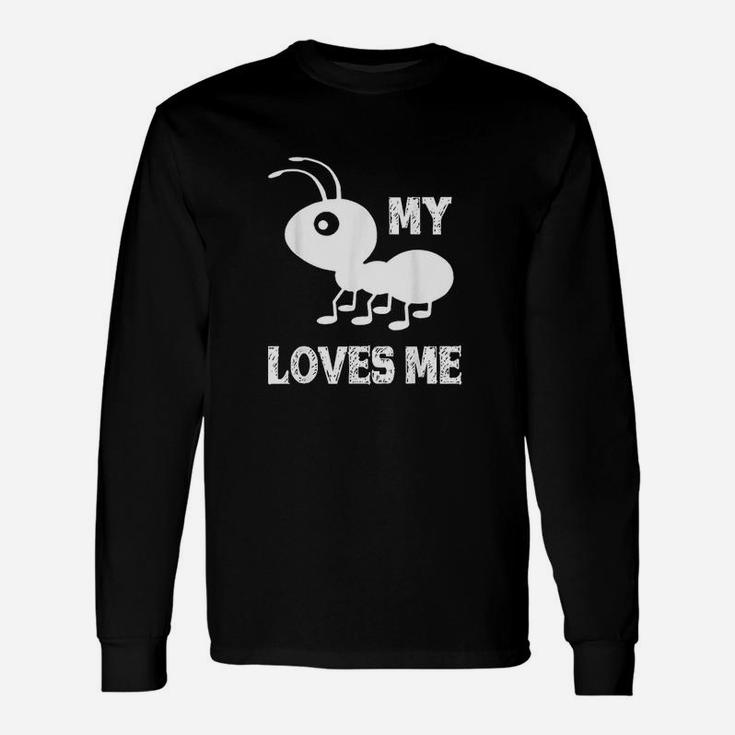 Ant Lovers My Aunt Loves Me Long Sleeve T-Shirt