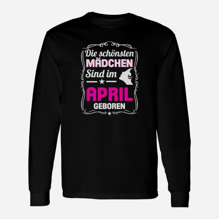 April Geburtstag Langarmshirts für Damen, Schönste Mädchen Geboren Design