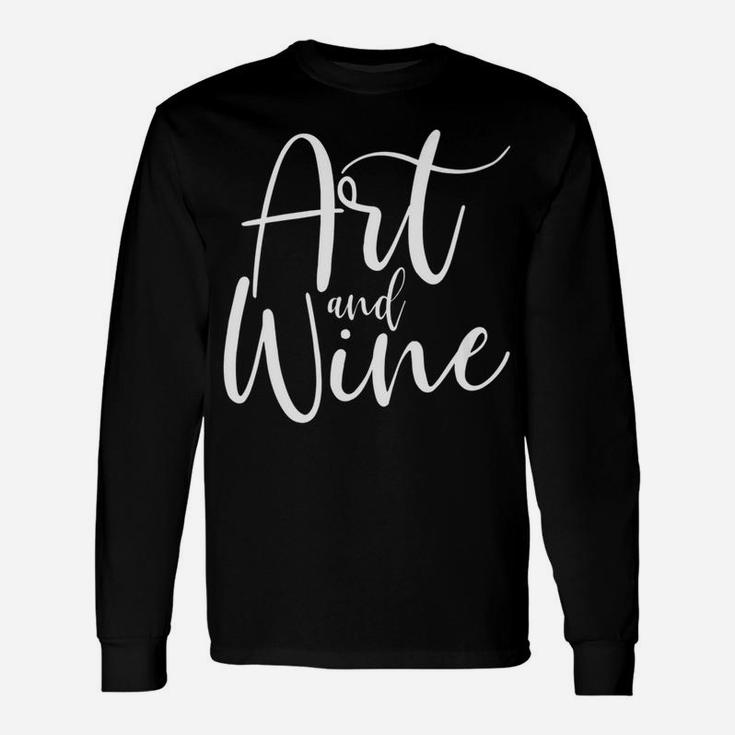 Artist Art Teacher Student Art And Wine Long Sleeve T-Shirt