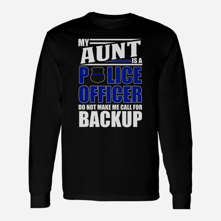 My Aunt Is A Police Officer Police Officer Long Sleeve T-Shirt